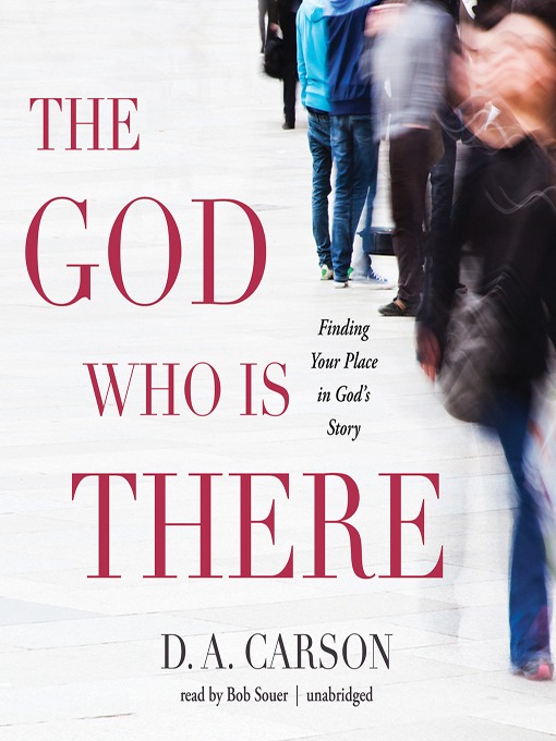 Title details for The God Who Is There by D. A. Carson - Wait list